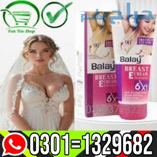 Balay Breast Enlargement Cream in Pakistan